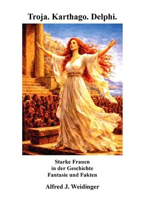 Troja. Karthago. Delphi.