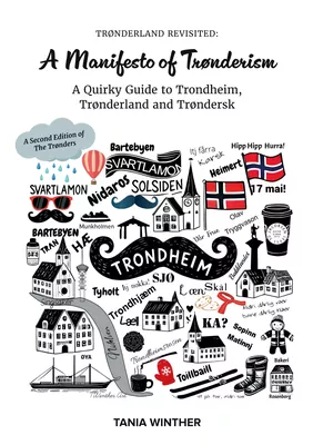 TRØNDERLAND REVISITED:  A Manifesto of Trønderism