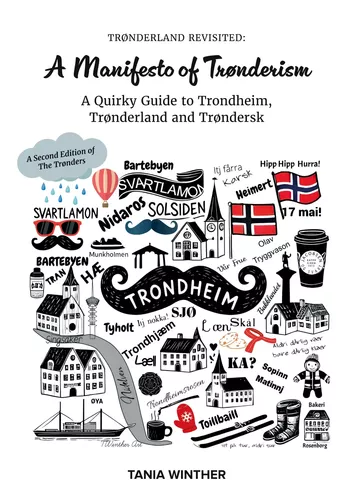 TRØNDERLAND REVISITED:  A Manifesto of Trønderism