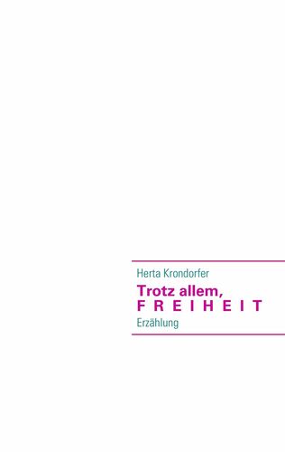 Trotz allem, Freiheit