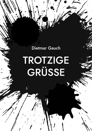 Trotzige Grüße