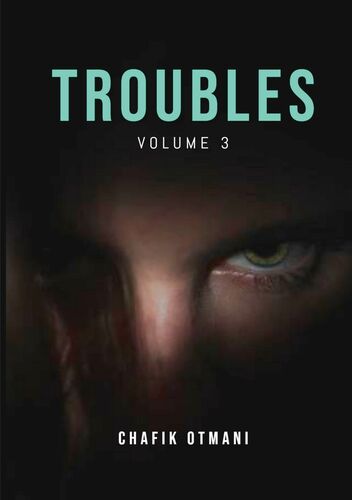Troubles vol. 3