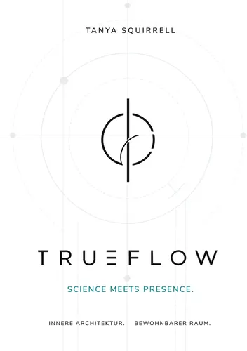 Trueflow - science meets presence