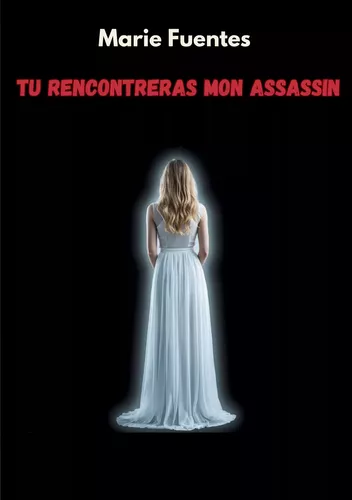 Tu rencontreras mon assassin