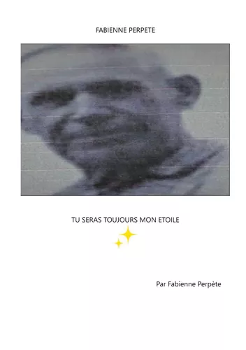 Tu seras toujours mon étoile