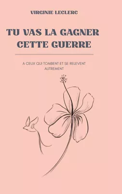 Tu vas la gagner cette guerre