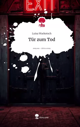 Tür zum Tod. Life is a Story - story.one