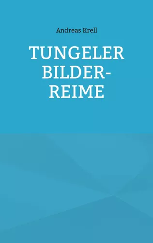 Tungeler Bilder-Reime