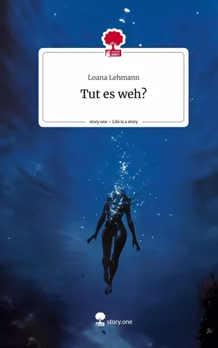 Tut es weh?. Life is a Story - story.one