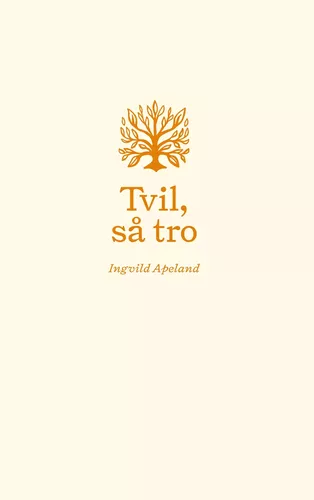 Tvil, så tro