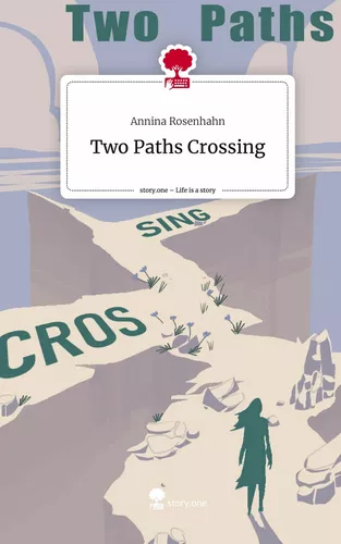 Two Paths Crossing. Life is a Story - story.one