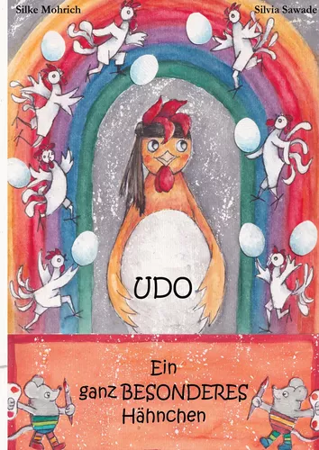 Udo - Ein ganz besonderes Hähnchen