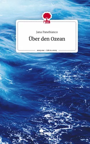 Über den Ozean. Life is a Story - story.one