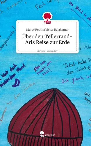 Über den Tellerrand-Aris Reise zur Erde. Life is a Story - story.one