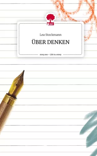 ÜBER DENKEN. Life is a Story - story.one