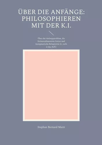 Über die Anfänge: Philosophieren mit der K.I.