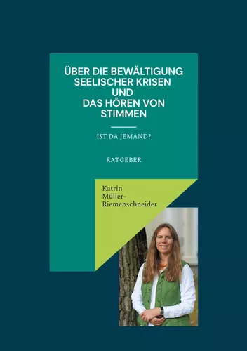 Über die Bewältigung seelischer Krisen und das Hören von Stimmen