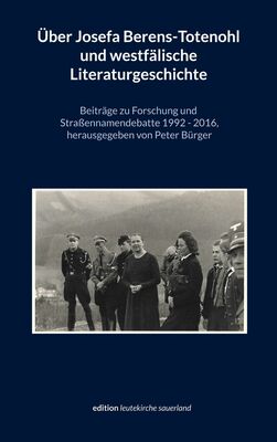 Über Josefa Berens-Totenohl und westfälische Literaturgeschichte
