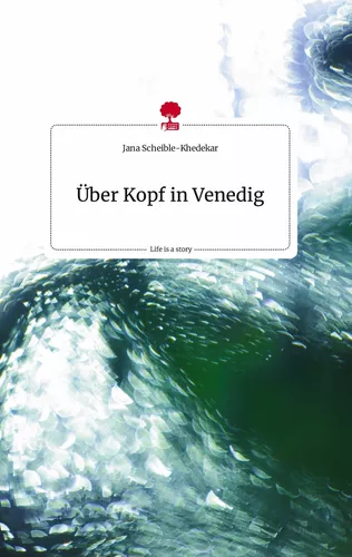 Über Kopf in Venedig. Life is a Story - story.one