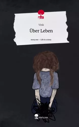 Über Leben. Life is a Story - story.one