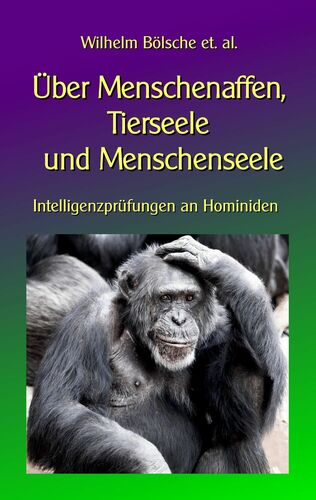 Über Menschenaffen, Tierseele und Menschenseele
