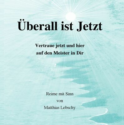 Überall ist Jetzt