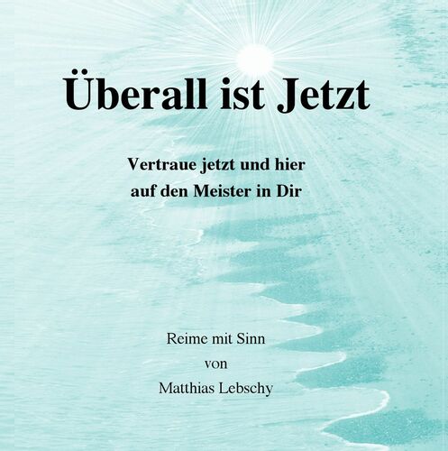 Überall ist Jetzt
