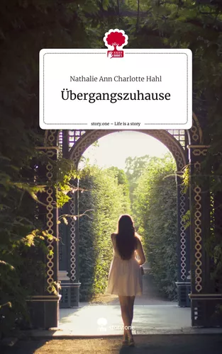 Übergangszuhause. Life is a Story - story.one