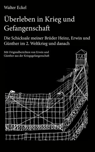 Überleben in Krieg und Gefangenschaft