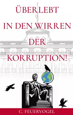 Überlebt in den Wirren der Korruption!
