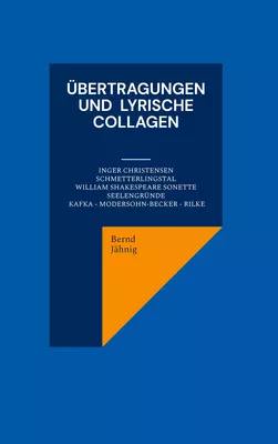 Übertragungen  und  lyrische Collagen