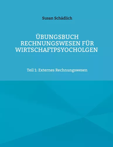 Übungsbuch Rechnungswesen für Wirtschaftspsyocholgen