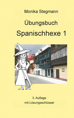 Übungsbuch Spanischhexe 1