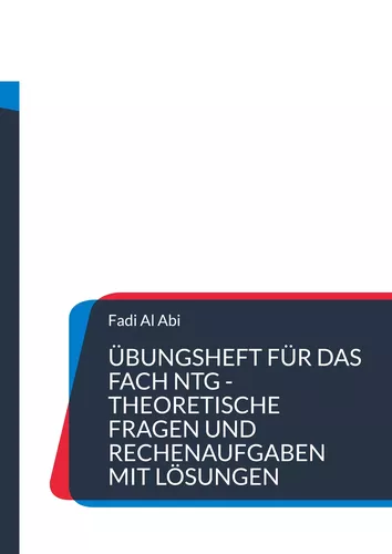 Übungsheft für das Fach NTG theoretische Fragen und Rechenaufgaben mit Lösungen