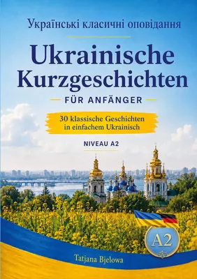 Ukrajinski klasytschni opowidannja  Ukrainische Kurzgeschichten für Anfänger