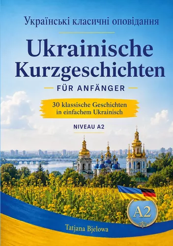 Ukrajinski klasytschni opowidannja  Ukrainische Kurzgeschichten für Anfänger