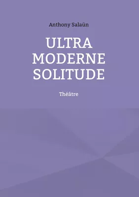 Ultra Moderne Solitude