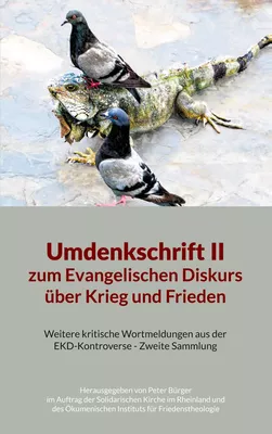 Umdenkschrift II zum Evangelischen Diskurs über Krieg und Frieden