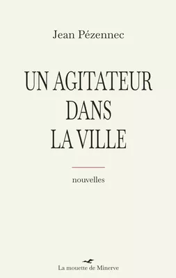Un agitateur dans la ville