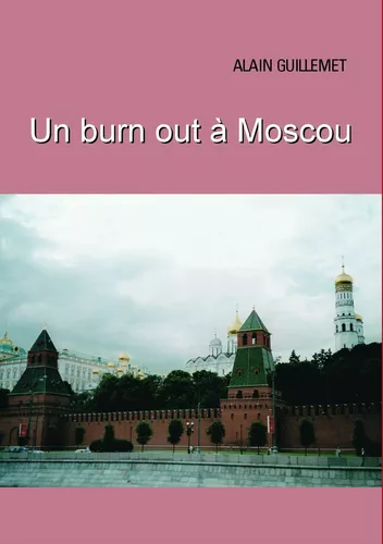 Un burnout à Moscou