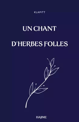 Un chant d'herbes folles