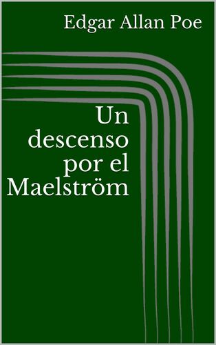Un descenso por el Maelström