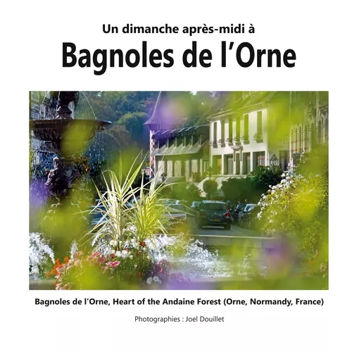 Un dimanche après-midi à Bagnoles de l'Orne