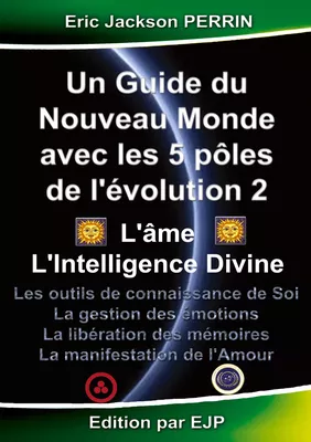Un guide du nouveau monde avec les 5 pôles de l'évolution 2