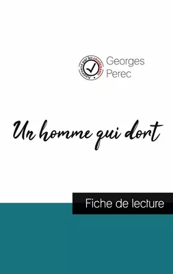 Un homme qui dort de Georges Perec (fiche de lecture et analyse complète de l'oeuvre)