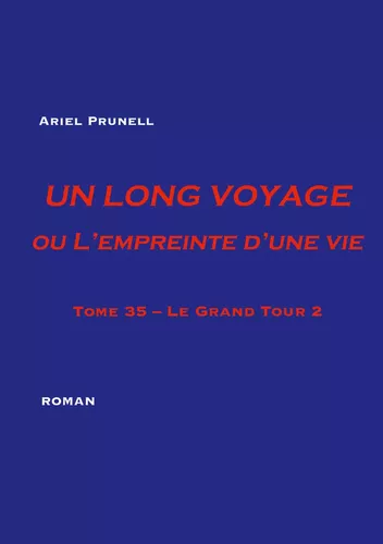 Un Long Voyage ou L'Empreinte d'une vie