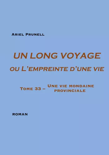 Un long voyage ou L'empreinte d'une vie Tome 33