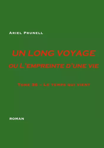 Un long voyage ou l'empreinte d'une vie tome 36