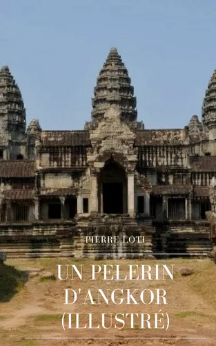 Un Pèlerin d'Angkor