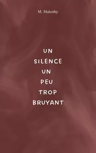 Un silence un peu trop bruyant